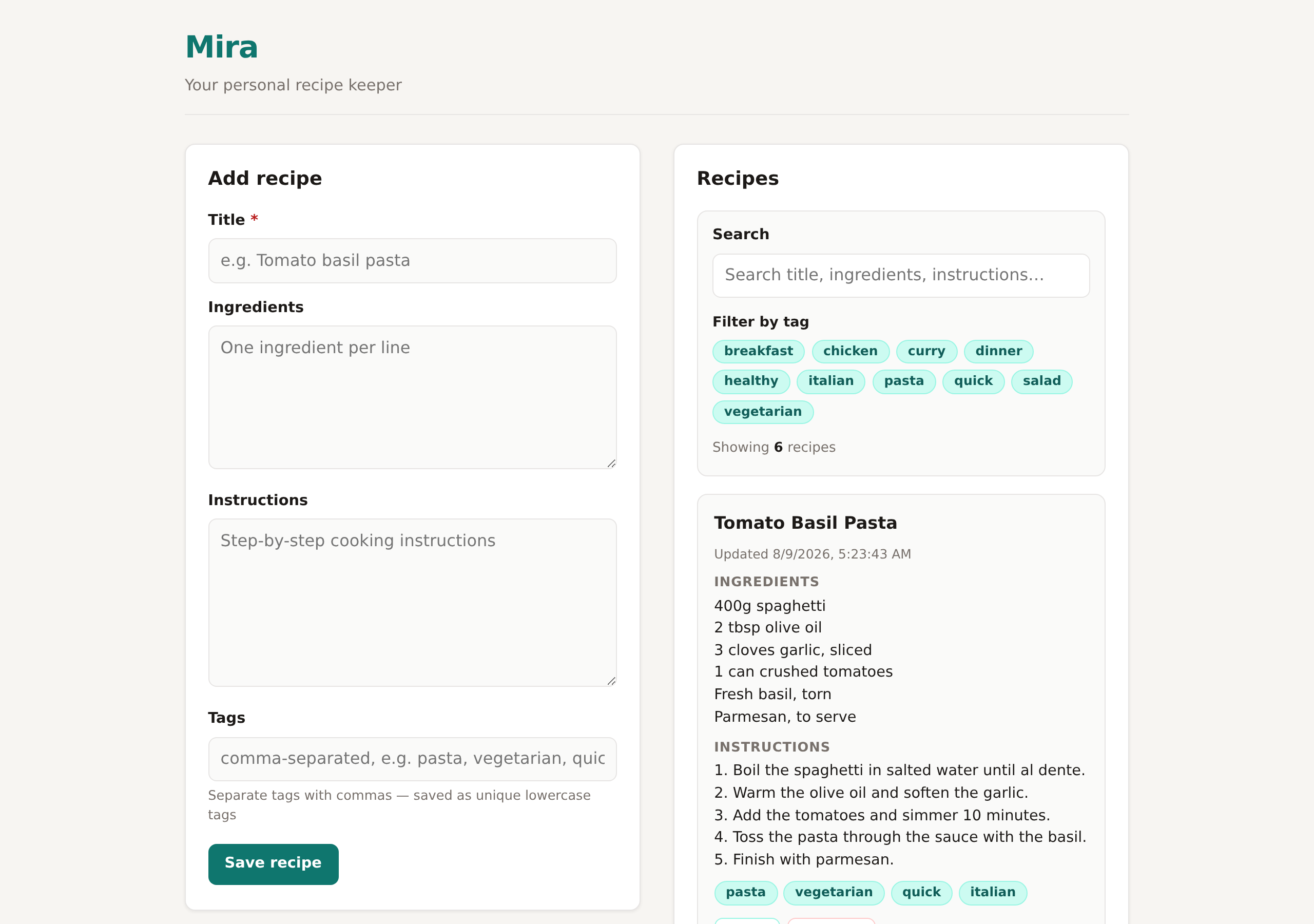 The Mira recipe keeper on desktop: an 'Add recipe' form on the left with title, ingredients, instructions and tags fields, and a 'Recipes' panel on the right with a search box, a Filter-by-tag chip row (breakfast, chicken, curry, dinner, healthy, italian, pasta, quick, salad, vegetarian) and six recipe cards — Tomato Basil Pasta, Weeknight Chicken Curry, Overnight Oats and more — each showing ingredients, instructions, tag chips and Edit and Delete buttons.